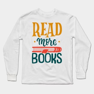 Read More Books Long Sleeve T-Shirt